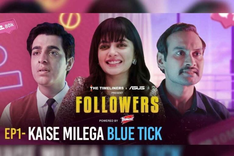 "Followers" produced by TVF and ASUS India, depicts the journey of content creators.